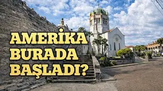 Amerika Tarihi İngilizlerle Başlamadı | Saint Augustine 🇺🇸