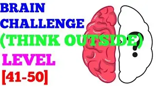 Brain challenge think outside level 41 42 43 44 45 46 47 48 49 50 solution or walkthrough