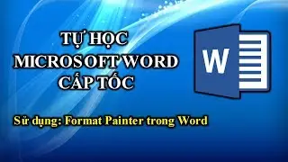 016 | Học Word 2010 | Chức năng Format Painter trong Word
