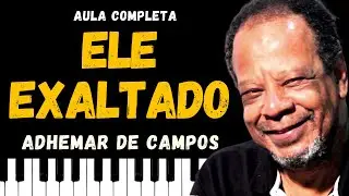 COMO tocar no TECLADO ELE EXALTADO (Adhemar de Campos) Todas as 3 partes Introdução Super Fácil