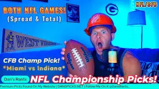NFL Championship Round Picks For BOTH GAMES | Bonus CFB Miami vs Indiana Prediction!