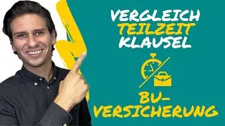 Vergleich Teilzeitklausel in der BU-Versicherung