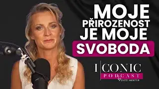 Přestala jsem nosit podprsenku. A na&scaron;la odvahu b&yacute;t sama sebou | ICONIC Podcast
