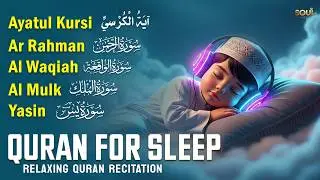 Soft Quran Tilawat to Ease Anxiety and Help You Sleep, Ayatul Kursi Yasin Rahman Waqiah Mulk