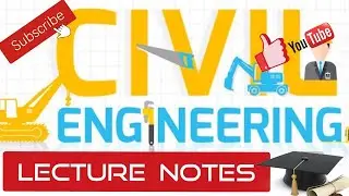 Lecture Notes for Civil Engineering