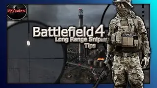 Battlefield 4 - long range sniper tips - MRxYuck556