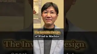 The Invisible Design of Wind in Machiya