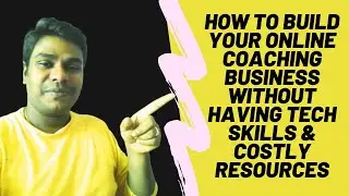 Are You  Worried About Building Your Online Coaching Business .. Must Watch This....