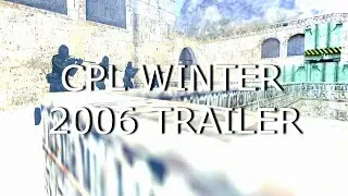 CS MOVIE: CPL WINTER 2006 Trailer by Chillside