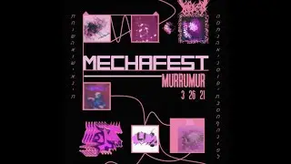 Murrumur Live at Mechafest (3/26/21)