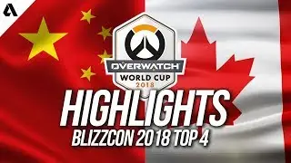 Team China vs Team Canada | Overwatch World Cup 2018 Semifinals Highlights
