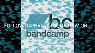 RAPHAEL GESQUA ON BANDCAMP