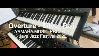 OVERTURE - SILVER RAIN by YAMAHA MUSIC PROJECT - KEYBOARD CAM by KENANLOUI (Java Jazz Festival 2022)