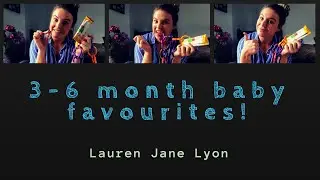 BABY FAVOURITES | 3-6 MONTHS
