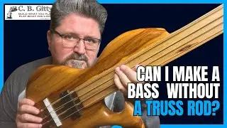 Can I Make a Bass Without Truss Rod?