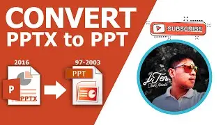 Quick Guide on How To Convert Newer Version of Microsoft Power Point PPTX to an Older Version PPT