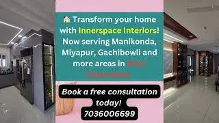 🏠 Transform your home with Innerspace Interiors! Now serving Manikonda, Miyapur, Gachibowli