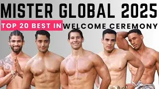 Mister Global 2025 | Top 20 Standouts in Welcome Ceremony