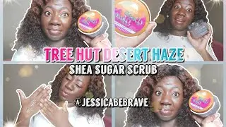 TREE HUT 🌟 SHEA SUGAR SCRUB IN DESERT HAZE || DETAILED REVIEW 🌟 || SMELLS LIKE... INTO THE NIGHT