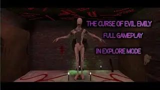 The Curse of Evil Emily full gameplay in ghost mode