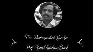 Introduction to Prof. Bimal Krishna Banik, Prince Mohammad Bin Fahd University, Saudi Arabia.