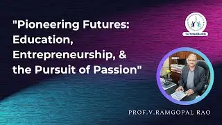 Entrepreneurship and Research | Science with Passion | Prof V Rao BITS Pilani