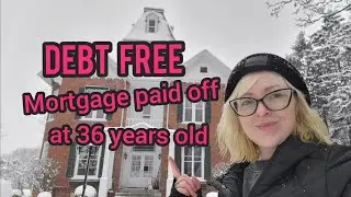 Completely Debt Free at 36! Mortgage Free ☆ Less Stress ☆ More Freedom in life ☆ How I did it