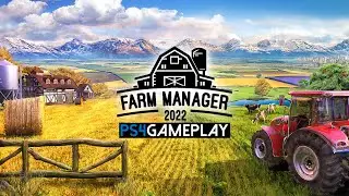 Farm Manager 2022 Gameplay (PS4)