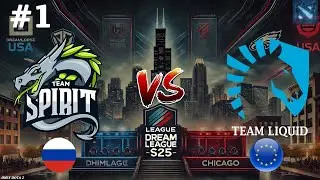 ПОЛНЫЙ ХАОС, БИТВА БЕЗ ГРАНИЦ! | Spirit vs Liquid #1 (BO3) DreamLeague S25