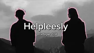 EGEZ SNOW - HELPLEESLY DRILL ( MIXTAPE )