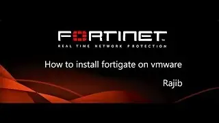 How to install fortigate on vmware