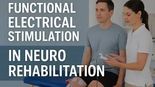 Using Functional Electrical Stimulation for Stroke | Spinal Cord Injury | Paralysis | Cerebral Palsy