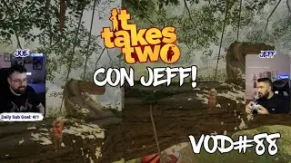 IT TAKES TWO | PARTE 2 | CON JEFF! | #88