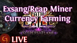 Path of Exile Keepers of the Flame Trickster Exsang/Reap Mines Currency Farming