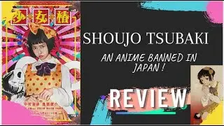 Shoujo Tsubaki : An Anime Banned Everywhere ,Know What It's All About HERE !!