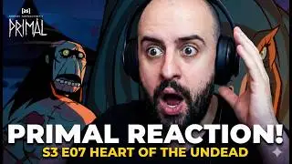 Primal | S03E07 | Heart of the Undead | REACTION