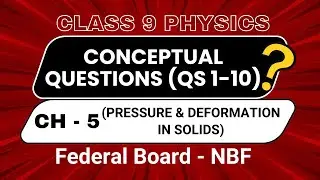 Class 9 Physics Chapter 5 | Conceptual & Short Questions (1&ndash;10) | Federal Board Exam