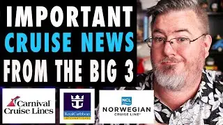 BREAKING CRUISE NEWS: BIG UPDATES FROM CARNIVAL, NCL and ROYAL CARIBBEAN