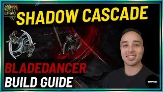 Deep Dive - The Shadow Cascade Bladedancer Build Guide | Last Epoch Season 3