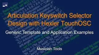 Articulation Keyswitch Selector Design with Hexler TouchOSC: Generic Template and Examples