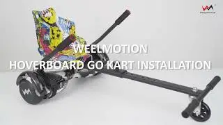WEELMOTION HOVERBOARD GO KART INSTALLATION INSTRUCTIONS
