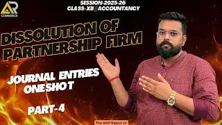 Journal Entries on Realisation| Dissolution Of Partnership Firm | Part 4| Class XII | Accountancy |