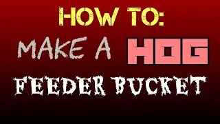 Hog hunting feeder bucket
