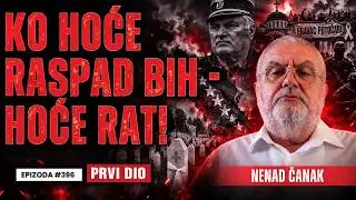 Balkan Rules Podcast Ep.396 - Nenad Čanak- prvi dio - KO HOĆE RASPAD BiH - HOĆE RAT!