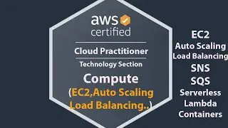 EC2, Auto Scaling, Load Balancing... | AWS Cloud Practitioner Certification Full Course | CLF-02