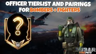 Officer Tier List & Pairings For Bombers & Fighters