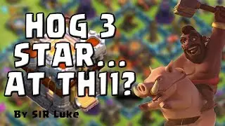 TH11 3 STAR WITH HOGS! - Clash of Clans