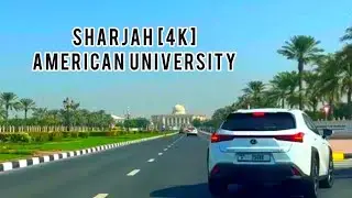 Drive of Sharjah-American University|4K|Part-1|TravelwithMaaZ