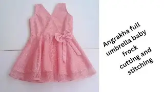 Angrakha full umbrella baby frock cutting and stitching 