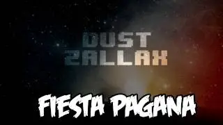 DustZallax - Fiesta Pagana (Dubstep)